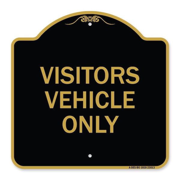 Signmission Reserved Parking Sign Visitor Vehicles Only, Black & Gold Aluminum Sign, 18" x 18", BG-1818-23013 A-DES-BG-1818-23013 - main